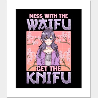 Cute & Funny Mess With The Waifu Get The Knifu Pun Posters and Art